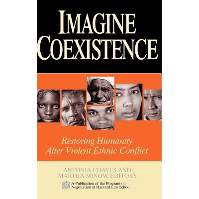 预订 Imagine Coexistence: Restoring Humanity After Violent Ethnic Conflict 幻想共存：暴力群众冲突之后对立组织的和平与和