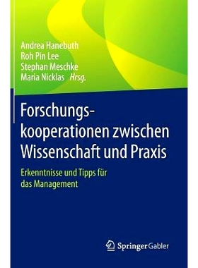 预订 Forschungskooperationen zwischen Wissenschaft und Praxis: Erkenntnisse und Tipps für das Management 知识与实践之间