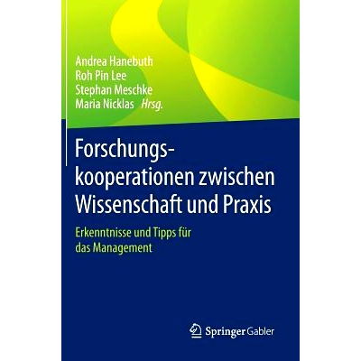 预订 Forschungskooperationen zwischen Wissenschaft und Praxis: Erkenntnisse und Tipps für das Management 知识与实践之间