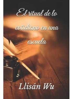 预订 El ritual de lo cotidiano en una escuela: 9798326174581