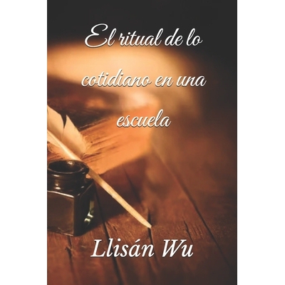 预订 El ritual de lo cotidiano en una escuela: 9798326174581