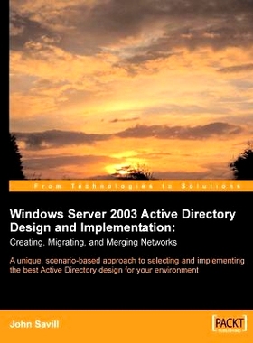 预订 Windows Server 2003 Active Directory Design and Implementation: Creating, Migrating, and Merging Networks Windows S