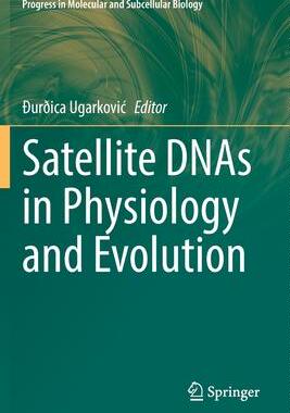 [预订]Satellite DNAs in Physiology and Evolution 9783030748913