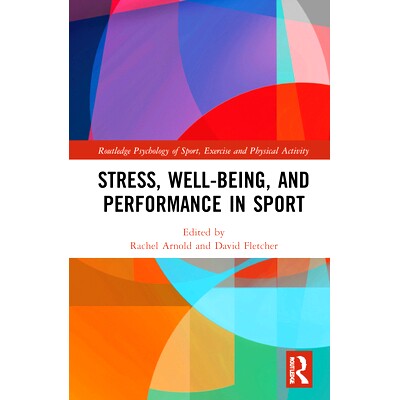 预订 Stress, Well-Being, and Performance in Sport 运动中的压力，幸福感和表现: 9780367272678