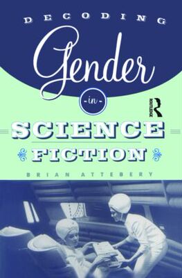 【预售】Decoding Gender in Science Fiction