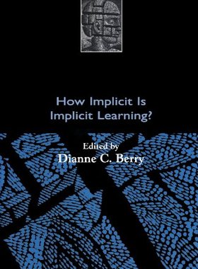 【预订】How Implicit is Implicit Learning?