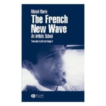 预订 The French New Wave - An Artistic School 法国新浪潮：艺术流派（精装）: 9780631226574