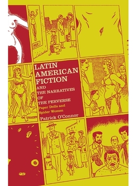 预订 Latin American Fiction and the Narratives of the Perverse: Paper Dolls and Spider Women: 9781349529780
