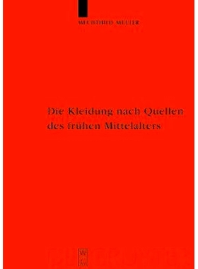 预订 Die Kleidung nach Quellen des frühen Mittelalters: Textilien und Mode von Karl dem Großen bis Heinrich III: 97831