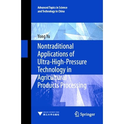 预订 Nontraditional Applications of Ultra-High-Pressure Technology in Agricultural Products Processing 超高压技术在农产