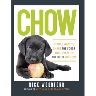 the 狗分享你爱 Chow Foods Share Ways 食物 Chow：与你爱 You 简单方法 with Dogs Simple 预订 9781 Love