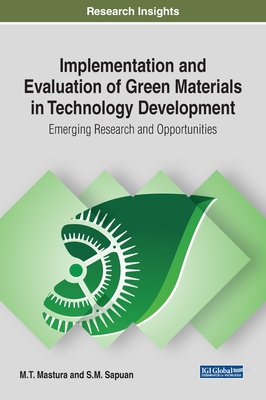 【预订】Implementation and Evaluation of Green Materials in Technology Development: Emerging Research and Opportun...