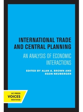 预订 International Trade and Central Planning: An Analysis of Economic Interactions 国际贸易与*计划：经济互动分析: 97805