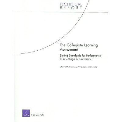 预订 The Collegiate Learning Assessment: Setting Standards for Performance at a College or University: 9780833047472