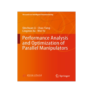 预订 Performance Analysis and Optimization of Parallel Manipulators
