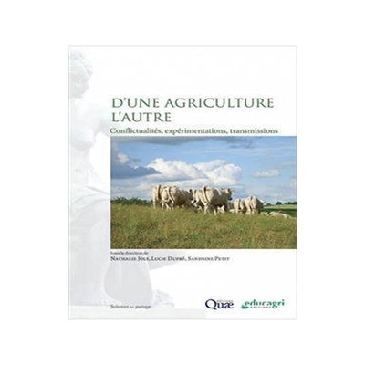 [预订]D’une agriculture l’autre : conflictualités, expérimentations, transmissions 9782759236060