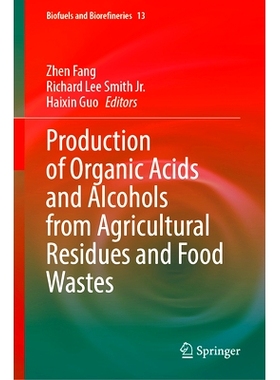 预订 Production of Organic Acids and Alcohols from Agricultural Residues and Food Wastes 从农业废渣与食物垃圾中生产有机