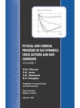 预订 Physical and Chemical Processes in Gas Dynamics: Cross Sections and Rate Constants, Volume I: 9781563475184