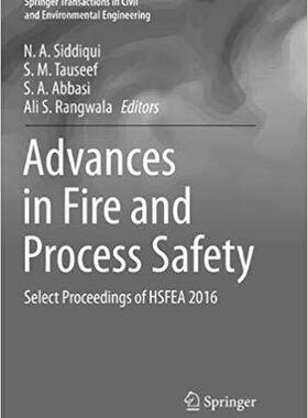 【预售】Advances in Fire and Process Safety: Select Proceedings of HSFEA 2016
