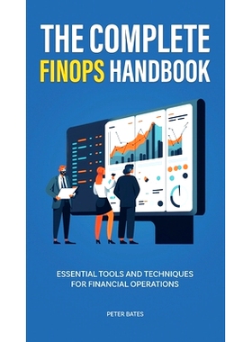 预订 The Complete FinOps Handbook: Essential Tools and Techniques for Financial Operations