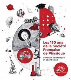 [预订]Les 150 ans de la Société française de physique : panorama historique et scientifique. 9782759830756