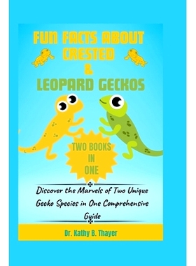 预订 Fun Facts about Crested & Leopard Geckos (2 Books in 1): Discover the Marvels of Two Unique Gecko Species in One Co