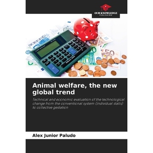 预订 Animal welfare, the new global trend: Technical and economic evaluation of the technological change from the conven