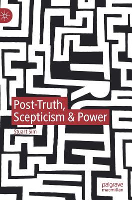 【预订】Post-Truth, Scepticism & Power