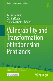 and Transformation Peatlands Vulnerability Indonesian 9789819909056 预订