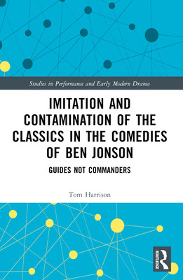 预订 Imitation and Contamination of the Classics in the Comedies of Ben Jonson