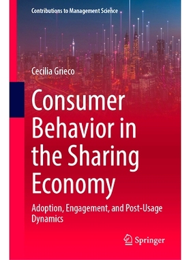 预订 Consumer Behavior in the Sharing Economy: Adoption, Engagement, and Post-Usage Dynamics 共享经济的消费者行为：采用