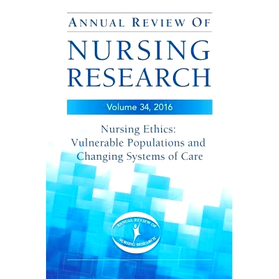 预订 Annual Review of Nursing Research: Nursing Ethics: Vulnerable Populations and Changing Systems of Care: 97808261405