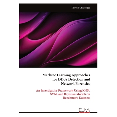 预订 Machine Learning Approaches for DDoS Detection and Network Forensics 9789999328524