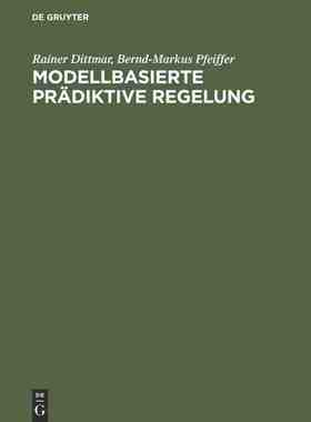【预订】Modellbasierte prädiktive Regelung 9783486275230