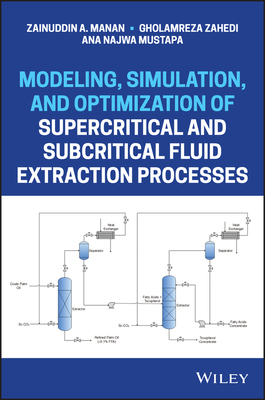 【预订】Modeling, Simulation, And Optimization Of Supercritical And Subcritical Fluid Extracti 9781118460177