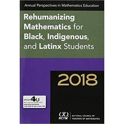 预订 Annual Perspectives in Mathematics 2018: Rehumanizing Mathematics for Black, Indigenous, and Latinx Students 数学的