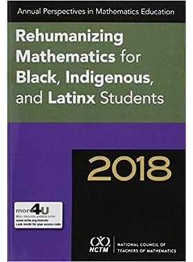 预订 Annual Perspectives in Mathematics 2018: Rehumanizing Mathematics for Black, Indigenous, and Latinx Students 数学的