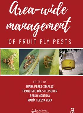 [预订]Area-Wide Management of Fruit Fly Pests 9781032084299