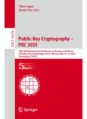 预订 Public-Key Cryptography - PKC 2025: 28th IACR International Conference on Practice and Theory of Public-Key Cryptog