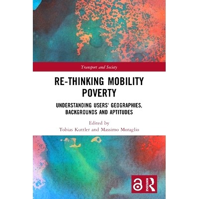 预订 Re-thinking Mobility Poverty: Understanding Users’ Geographies, Backgrounds and Aptitudes 重新思考流动性贫困：解读