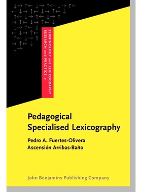 预订 Pedagogical Specialised Lexicography: The Representation of Meaning in English and Spanish Business Dictionaries 教