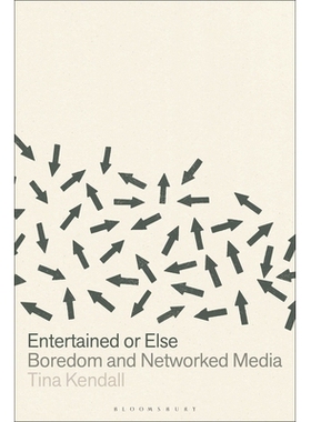 预订 Entertained or Else: Boredom and Networked Media 娱乐或其他：无聊与网络媒体（平装）: 9798765107584