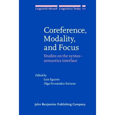 预订 Coreference, Modality, and Focus: Studies on the Syntax–Semantics Interface 共指关系,形态与焦点:句法-语义界面研究:
