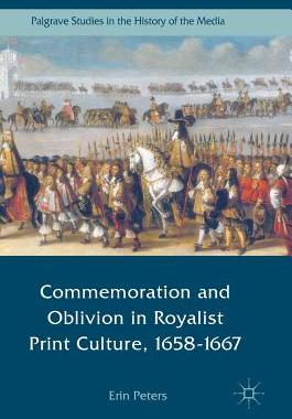 【预订】Commemoration and Oblivion in Royalist Print Culture, 1658-1667