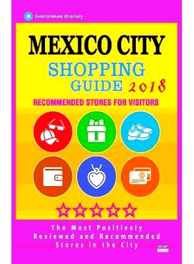 预订 Mexico City Shopping Guide 2018: Best Rated Stores in Mexico City, Mexico - Stores Recommended for Visitors, (Shopp