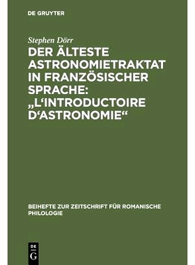 预订 Der älteste Astronomietraktat in französischer Sprache: L’Introductoire d’astronomie: Edition und lexikalische
