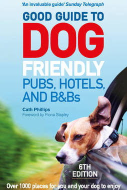 【预订】Good Guide to Dog Friendly Pubs, Hotels and B&Bs: 6th Edition