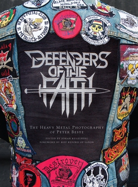 预订 Defenders of the Faith: The Heavy Metal Photography of Peter Beste: 9780999609941