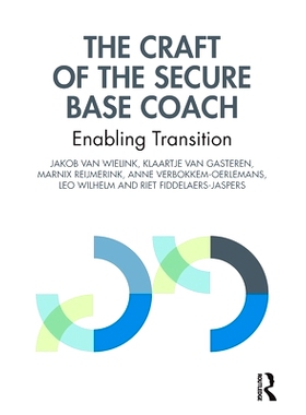 预订 The Craft of the Secure Base Coach: Enabling Transition 安全基地教练的工艺：实现过渡: 9781032701233