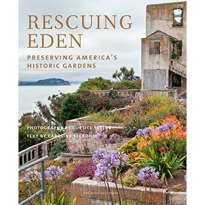 预订 Rescuing Eden: Preserving America’s Historic Gardens: 9781580934084